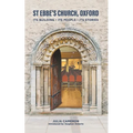 St Ebbe's Church, Oxford: Its Building. Its People. Its Stories