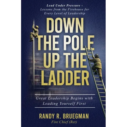 Down the Pole Up the Ladder