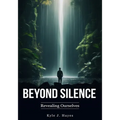 Beyond Silence: Revealing Ourselves