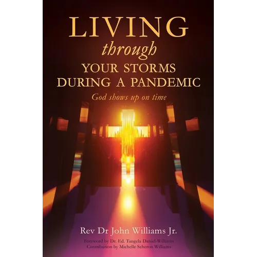Living through your storms during a pandemic: God shows up on time