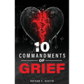 The 10 Commandments of Grief
