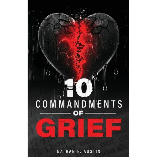 The 10 Commandments of Grief