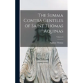The Summa Contra Gentiles of Saint Thomas Aquinas; Volume 2