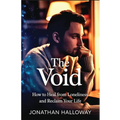 The Void: How to Heal From Loneliness and Reclaim Your Life