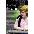 Hurting Hope: What Parents Feel When Their Children Suffer