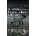 Encountering Jesus in Revelation: The Apocalyptic Perspective That Calls Us to Follow the Lamb