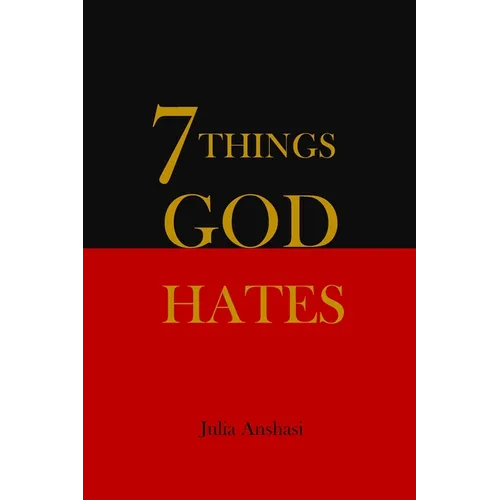 7 Things God Hates
