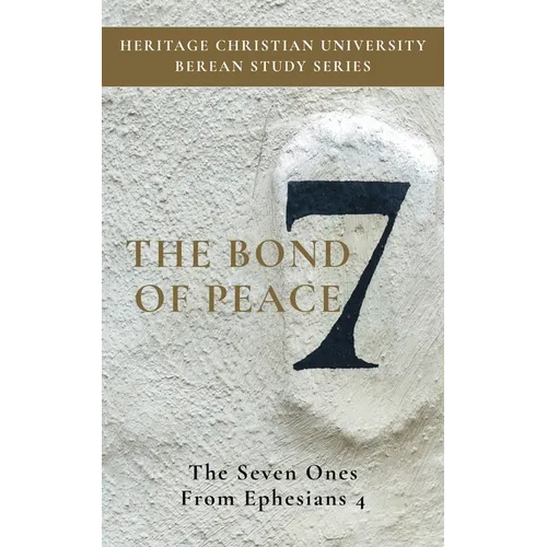 The Bond of Peace: The Seven Ones from Ephesians 4