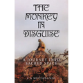 The Monkey in Disguise: A Journey into Sacred Space