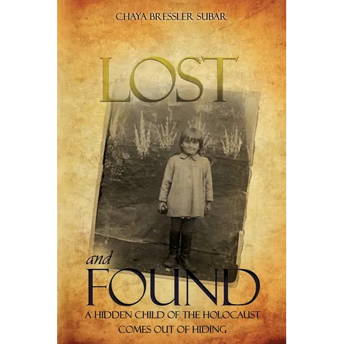 Lost and Found: A Hidden Child of the Holocaust Comes Out of Hiding