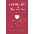 Poems for My Parts: An IFS Therapy Journey