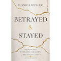 Betrayed & Stayed