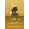 Our Appointment with Life (Updated): Sutra on Knowing the Better Way to Live Alone