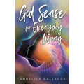 God Sense for Everyday Living