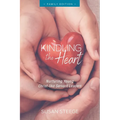 Kindling the Heart - Family Edition: Nurturing Young Christ-like Servant Leaders