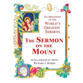 The Sermon on the Mount: Illuminations of the World's Greatest Sermon As Illustrated by Artist Richard L Burris