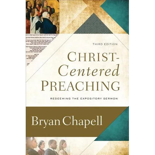 Christ-Centered Preaching: Redeeming the Expository Sermon