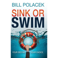Sink or Swim: Your Destiny. Your Choice.