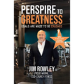 Perspire to Greatness: Goals Are Made to Be Crushed