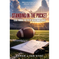 Standing in the Pocket: Jesus Through the Eyes of an Old Quarterback