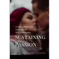 35. Sustaining Passion: Overcoming the Routine in Relationships"