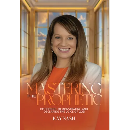 Mastering The Prophetic