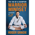 Warrior Mindset: The Tao of a Champion