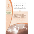 Ruth and Esther: For Such a Time as This