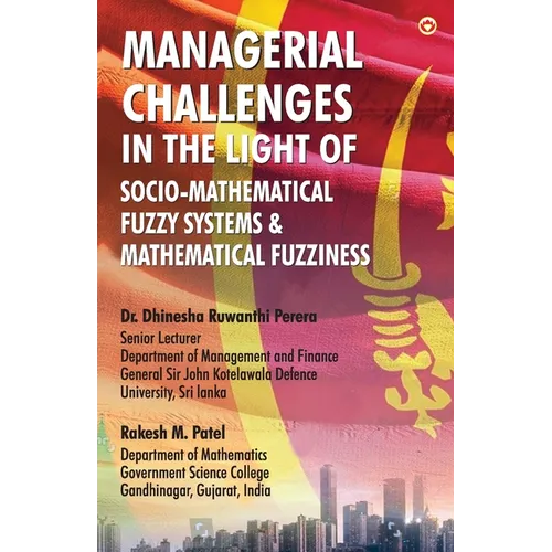 Managerial Challenges in the Light of Socio-Mathematical Fuzzy Systems & Mathematical Fuzziness