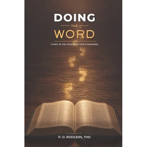 Doing the Word: Living in the Power of God's Promises