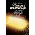 The Treasury of Unearned Gifts: Rebbe Nachman's Path to Happiness and Contentment in Life
