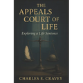 The Appeals Court of Life: Exploring a Life Sentence
