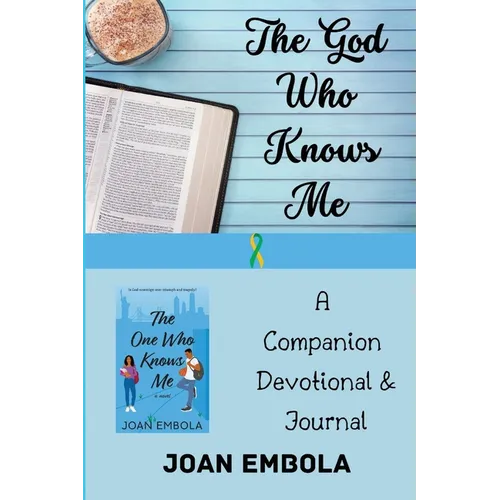 The God Who Knows Me: A Companion Devotional & Journal