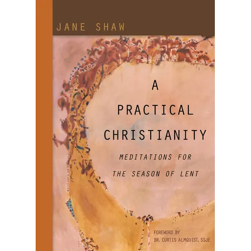 A Practical Christianity: Meditations for the Season of Lent