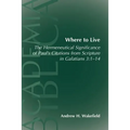 Where to Live: The Hermeneutical Significance of Paul's Citations from Scripture in Galatians 3:1-14