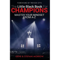 The Little Black Book for Champions: Master Your Mindset From A to Z