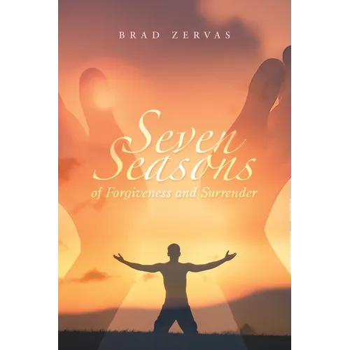 Seven Seasons of Forgiveness and Surrender