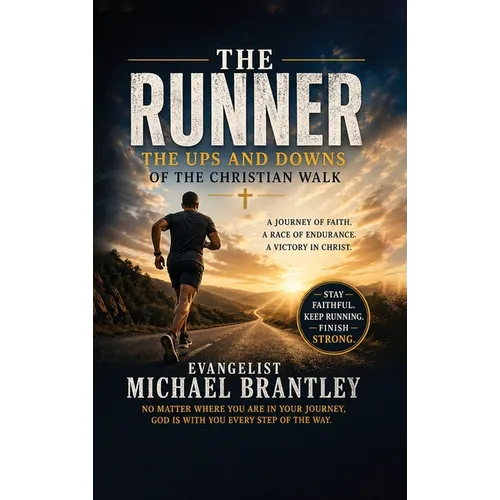 The Runner: The Ups and Downs of the Christian Walk