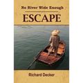 No River Wide Enough: Escape