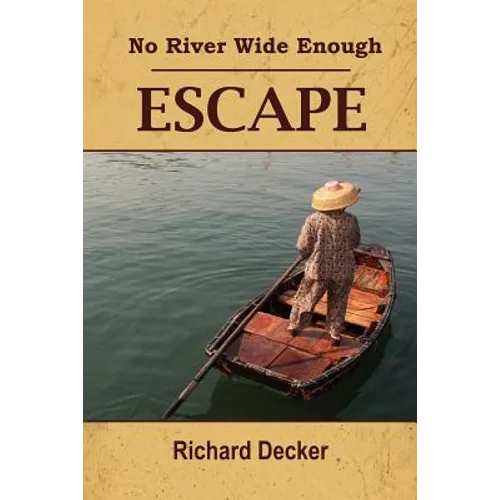 No River Wide Enough: Escape