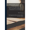 An Attempt to Illustrate Those Articles of the Church of England Which the Calvinists Improperly Consider as Calvinistical: in Eight Sermons Preached
