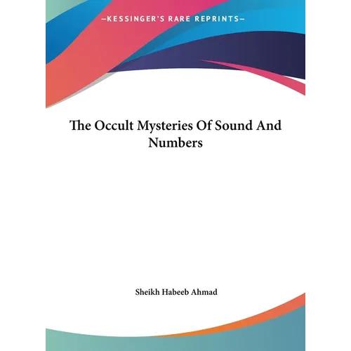 The Occult Mysteries Of Sound And Numbers