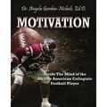 Motivation: Inside the Mind of the African American Collegiate Football Player