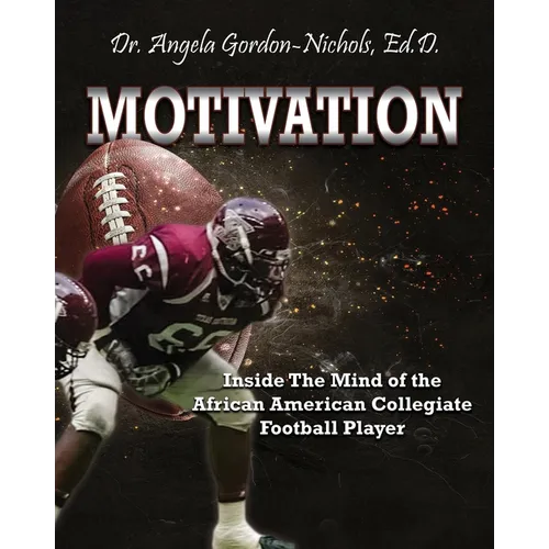 Motivation: Inside the Mind of the African American Collegiate Football Player