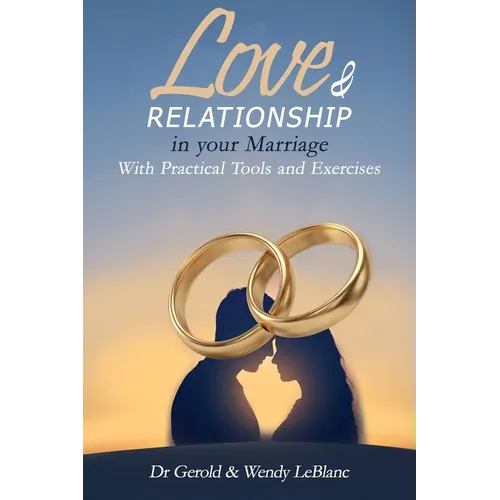 Love & Relationship in your Marriage: With Practical Tools and Exercises