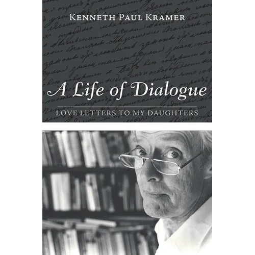 A Life of Dialogue: Love Letters to My Daughters