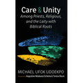 Care and Unity Among Priests, Religious, and the Laity with Biblical Roots