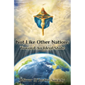 Not Like Other Nations: Toward An Ideal State
