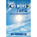 No More Tears: Hope for Those Who Have Lost