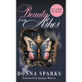 Beauty from Ashes (Revised): My Story of Grace